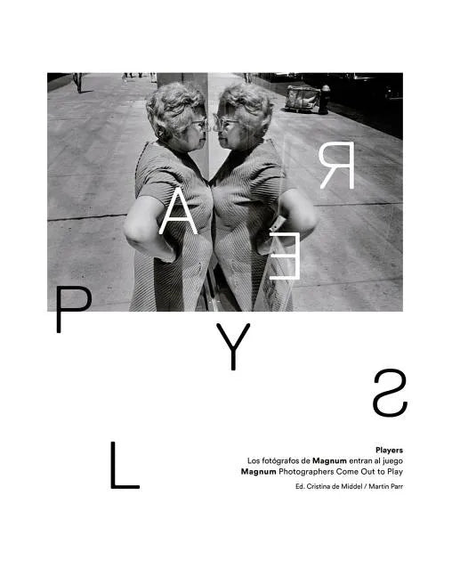 Books by splitShops Players: Magnum Photographers Come Out to Play - Hardcover